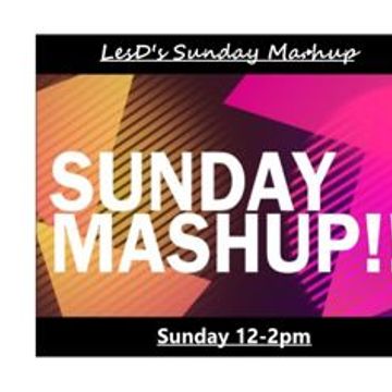 Les d's Sunday Mash Up!