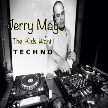 Jerry May The Kids Want Techno (Liveset 21-06-22)