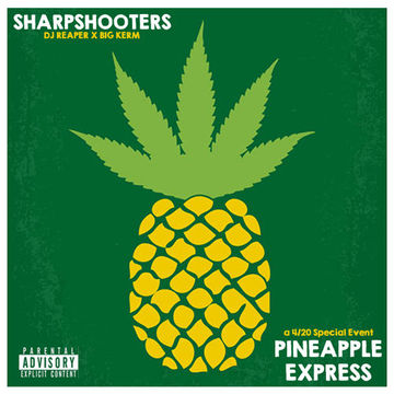 Pineapple Express: a 4/20 Special Event