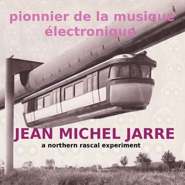 Jean Michel Jarre Classics - A Northern Rascal Experiment