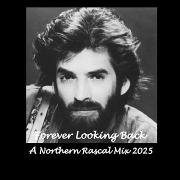 Kenny Loggins - Forever Looking Back (Northern Rascal Mix 2025)