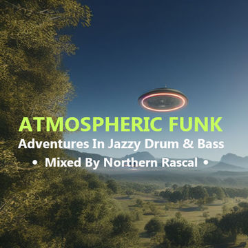 Atmospheric Funk - Northern Rascals Adventures In Jazzy Drum & Bass