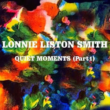 Lonnie Liston Smith - Quiet Moments Part 1 (Blended By Northern Rascal)