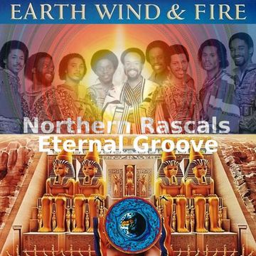 Earth Wind & Fire - Northern Rascals Eternal Groove