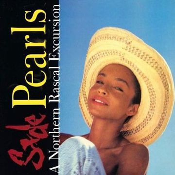 Sade - Pearls (Northern Rascal Excursion)