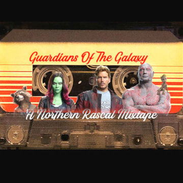 Guardians Of The Galaxy - A Northern Rascal Mixtape (2023) 