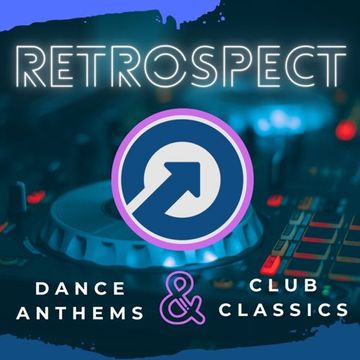 Retrospect Dance Anthems & Club Classics EP4 with Lloydi