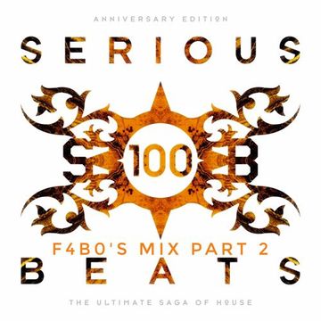 SeriousBeats Vol 100 Mixed By F4B0 Part Two