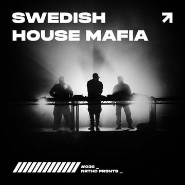 Northed. Presents SWEDISH HOUSE MAFIA