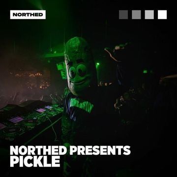 Northed. Presents PICKLE