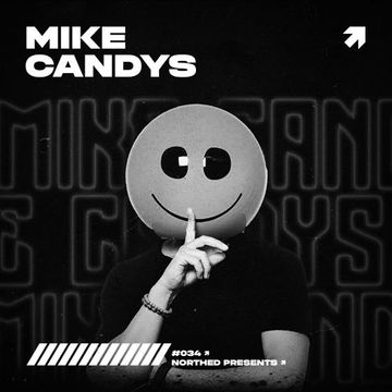 Northed. Presents MIKE CANDYS