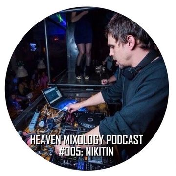 Heaven Mixology Podcast 005 - NIKITIN Live (14.02.2015)