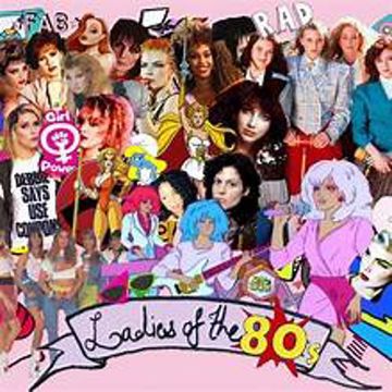 Ladies of the 80s