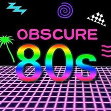 The Obscure 80s