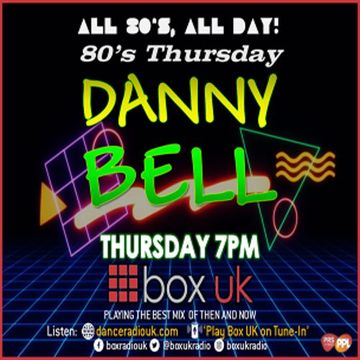 Danny Bell - 80's Thursday - Box UK - 20-04-2023