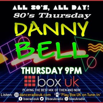 Danny Bell - 80's Thursday - Box UK - 06-04-2023