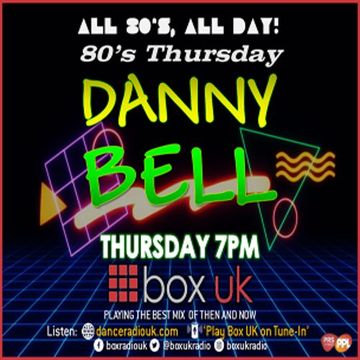 Danny Bell - 80's Thursday - Box UK - 11-05-2023