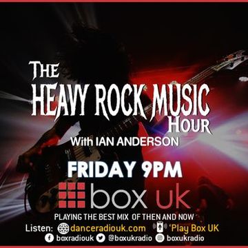 Ian Anderson - The Heavy Rock Music Hour - Box UK - 31-03-2023