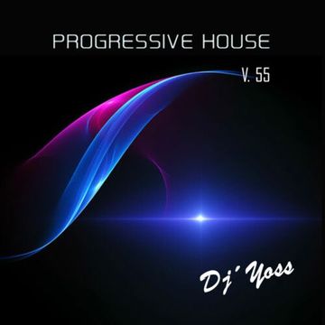 Session 55 Progressive House   Dj´  Yoss