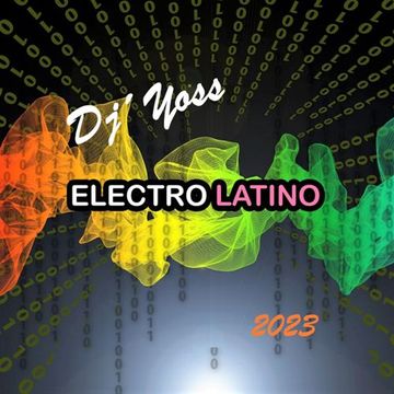 Session 53 Electro-Latino ´023   Dj´ Yoss