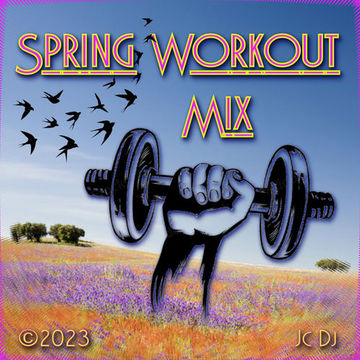 Jc Dj - Spring Workout Mix - 2023