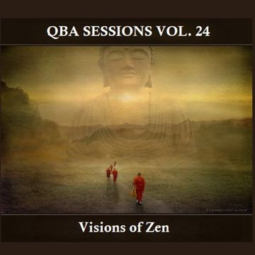 QBA Sessions Vol 24 -  Visions of Zen