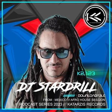 PODCAST SERIES | KR. 123 | KATARZIS RECORDS | 2023 | FIFTH SEASON | BY: DJ STARDRILL | FROM : MEXICO