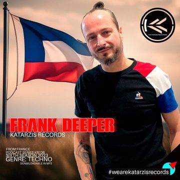 PODCAST SERIES | KR. 136 | KATARZIS RECORDS | 2023 | SIXTH SEASON | BY: FRANK DEEPER | FROM : FRANCE