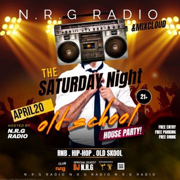 DJNRG  SATURDAY NITE OLDSCHOOL  HOUSE PARTY MIX APRIL 20,204