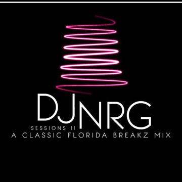 DJ N.R.G- SESSIONS 2 CLASSIC FLORIDA BREAKZ MIX OCTOBER 2017