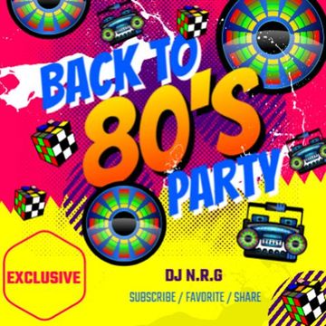 DJ N.R.G - BACK TO THE 80'S PARTY