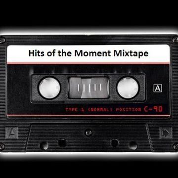 Hits of the Moment Mixtape Volume 1