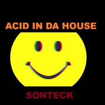 acid in da house