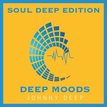 Johnny Deep Deep Moods Soul Deep Edition I