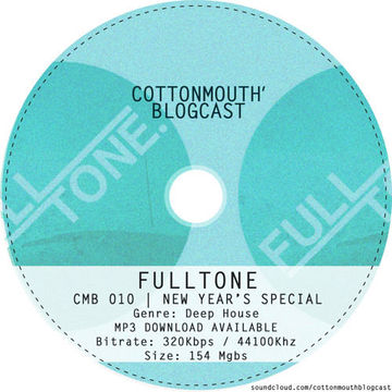 Cottonmouth - Blogcast 010 - Fulltone // New Year's Special