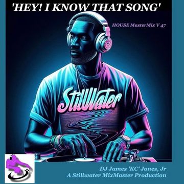 'HEY! I KNOW THAT SONG' (HOUSE MasterMix V 47)