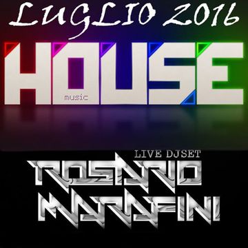 Live DJ Set RosHouse Luglio 2016 by Rosario Marafini DeeJay