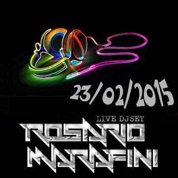 Live DJ Set 23-02-2015 by Rosario Marafini DeeJay