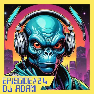 DJ Adam - Episode#24 (2024-02-07)
