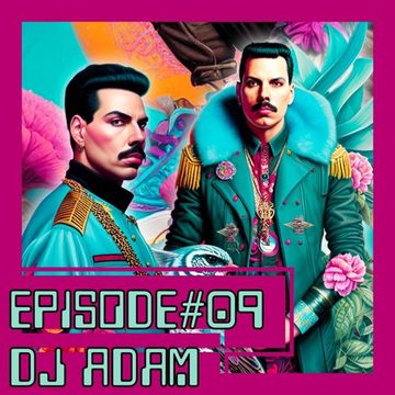 DJ Adam - Episode#09 (2023-03-19)