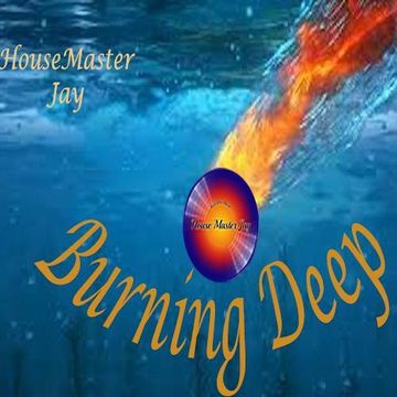 Burning Deep