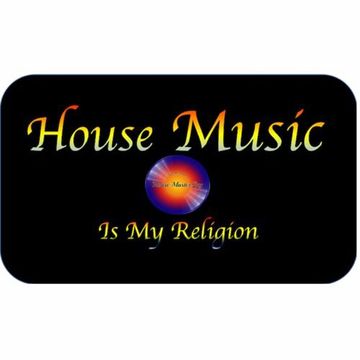 House Music Is My Religion