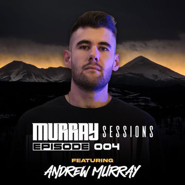 Murray Sessions 004 (feat. Andrew Murray)