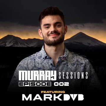 Murray Sessions 002 (feat. Mark DVB)