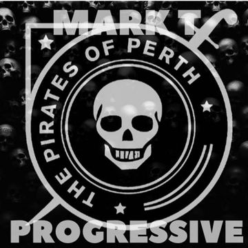 Mark T Progressive House - The Pirates Of Perth Radio
