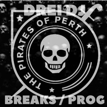 The Pirates Of Perth Radio Live! DREI DJ Breaks / Prog