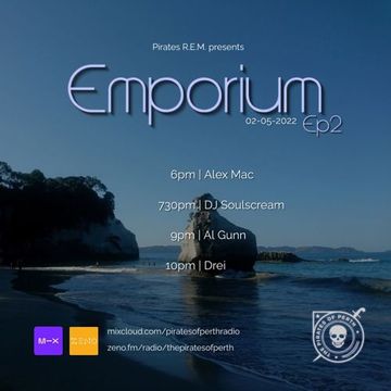 Emporium Episode 2 - The Pirates Of Perth Radio - 02-05-22