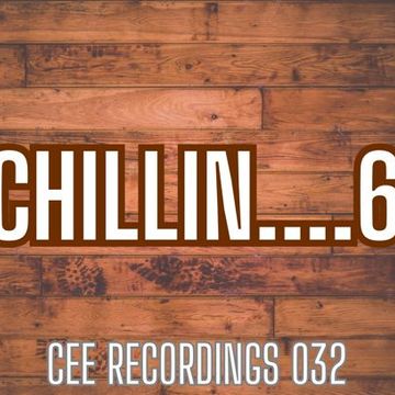 Cee Recordings 032 - Chillin..... 6 [84-96 bpm]