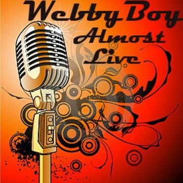 WebbyBoy   Almost Live