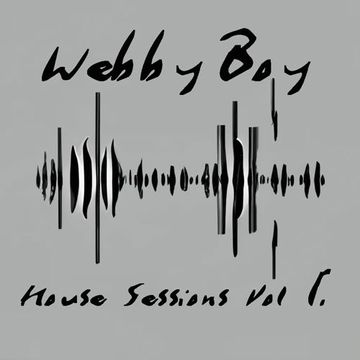 WebbyBoy   House Sessions Vol 1